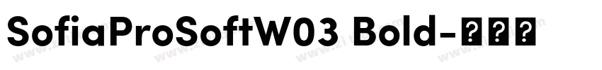 SofiaProSoftW03 Bold字体转换